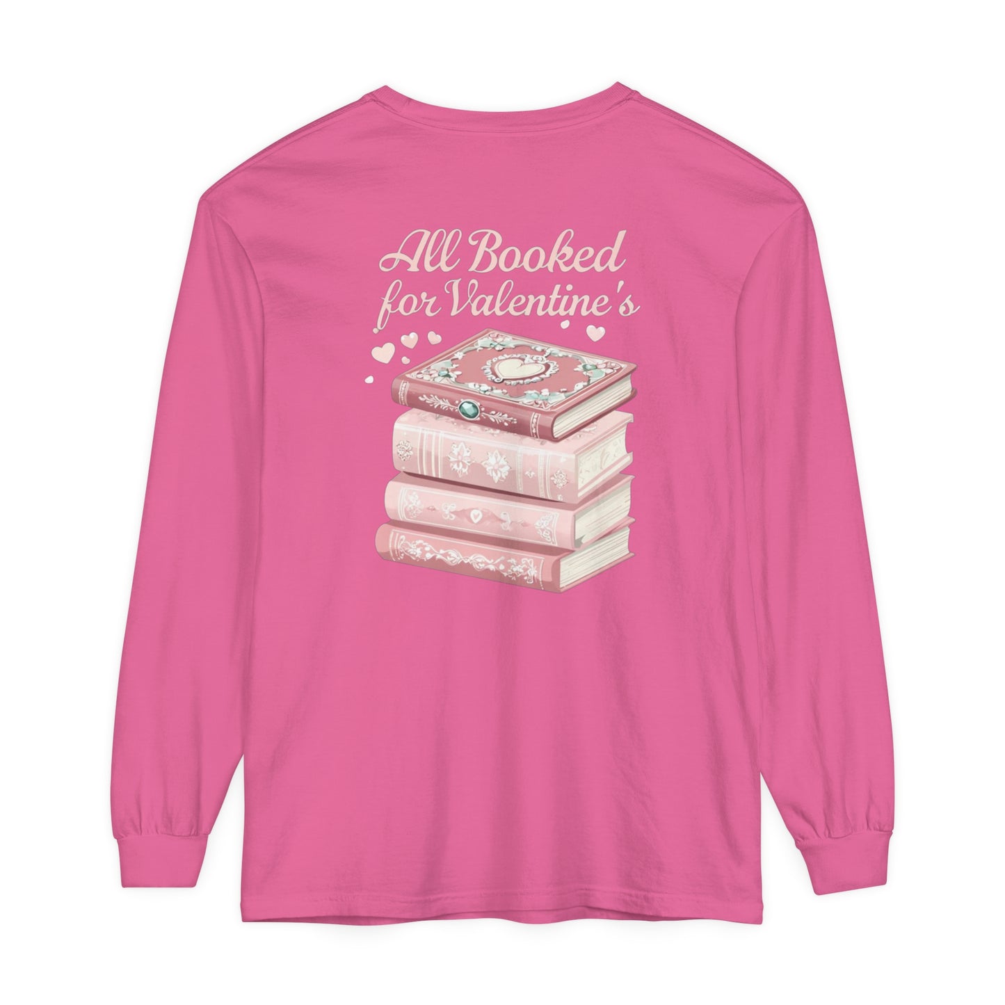 All Booked for Valentine's Unisex Long Sleeve T-Shirt