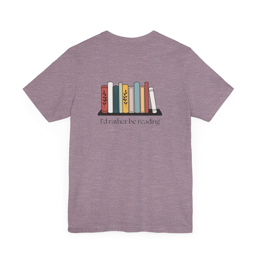 "I'd Rather Be Reading" Unisex Short Sleeve Tee - Perfect for Book Lovers